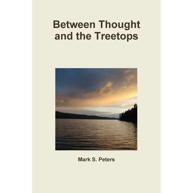 Between Thought and the Treetops