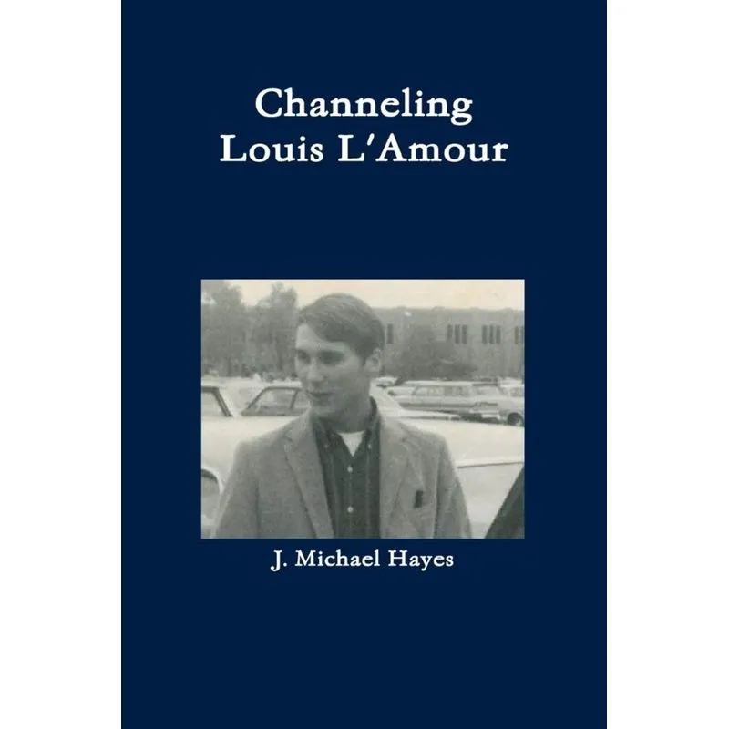 Channeling Louis LAmour