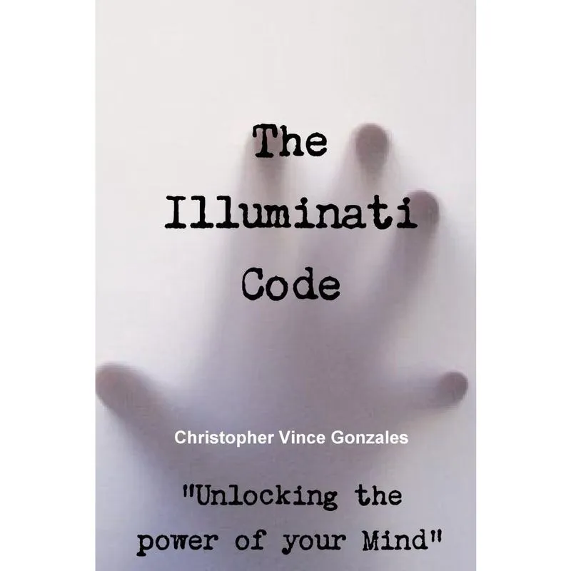 The Illuminati Code? Unlocking the power of your Mind?