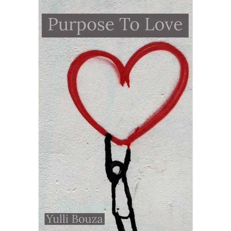 Purpose To Love