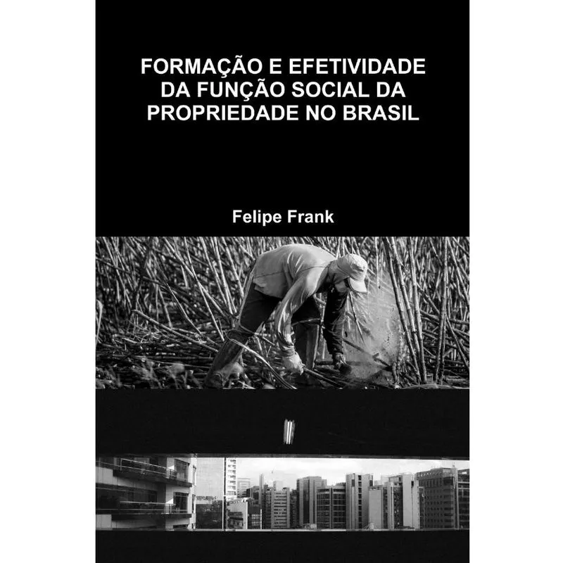 Formação E efetividade da função social da propriedade no B