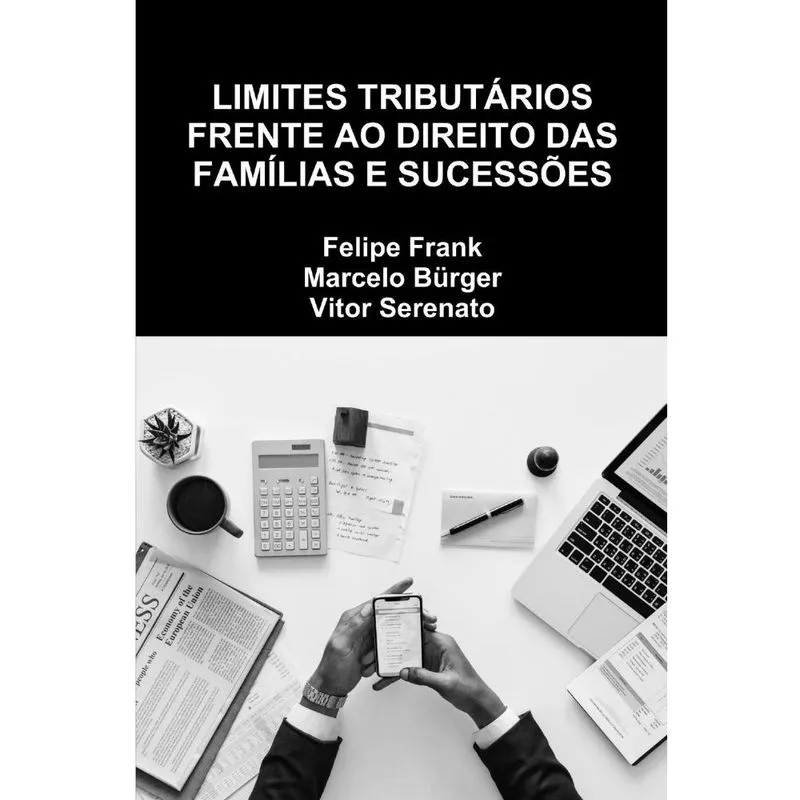 Limites tributários frente ao direito das famílias E sucessões