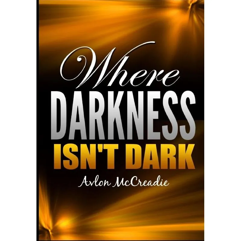 Where Darkness Isnt Dark