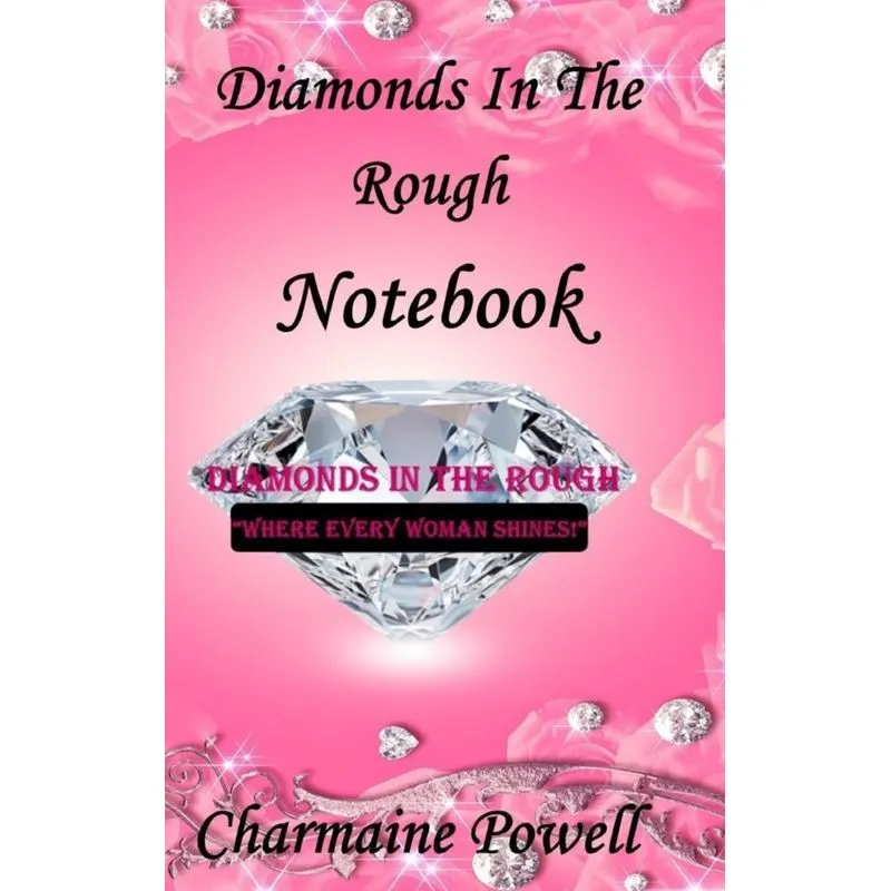 Diamonds In The Rough Notebook