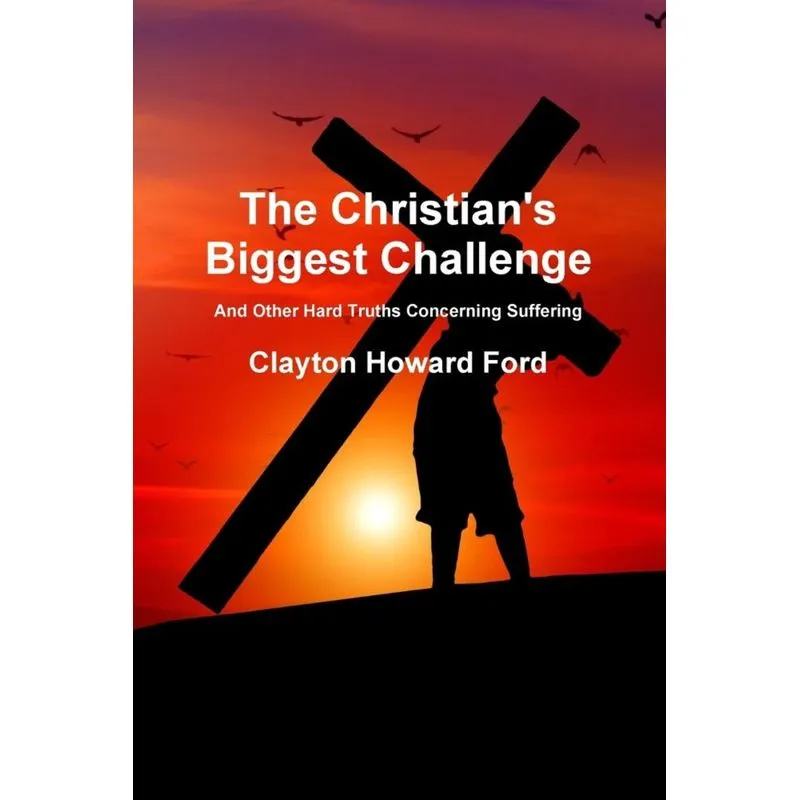 The Christians Biggest Challenge