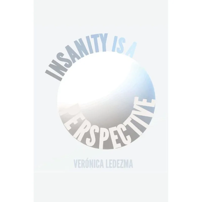Insanity is a Perspective