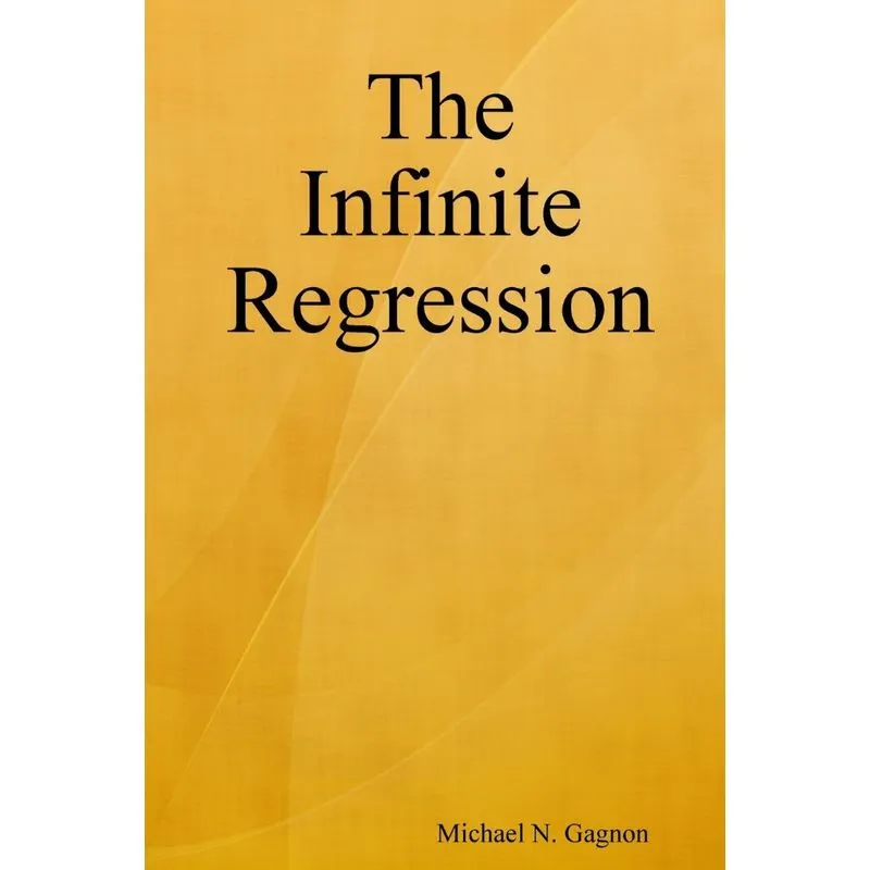 The Infinite Regression