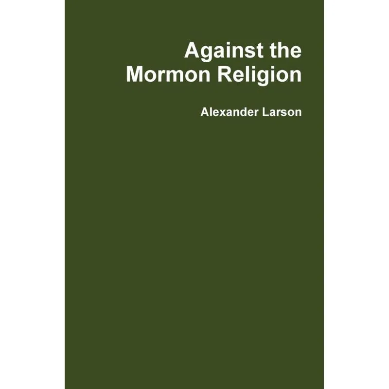 Against the Mormon Religion