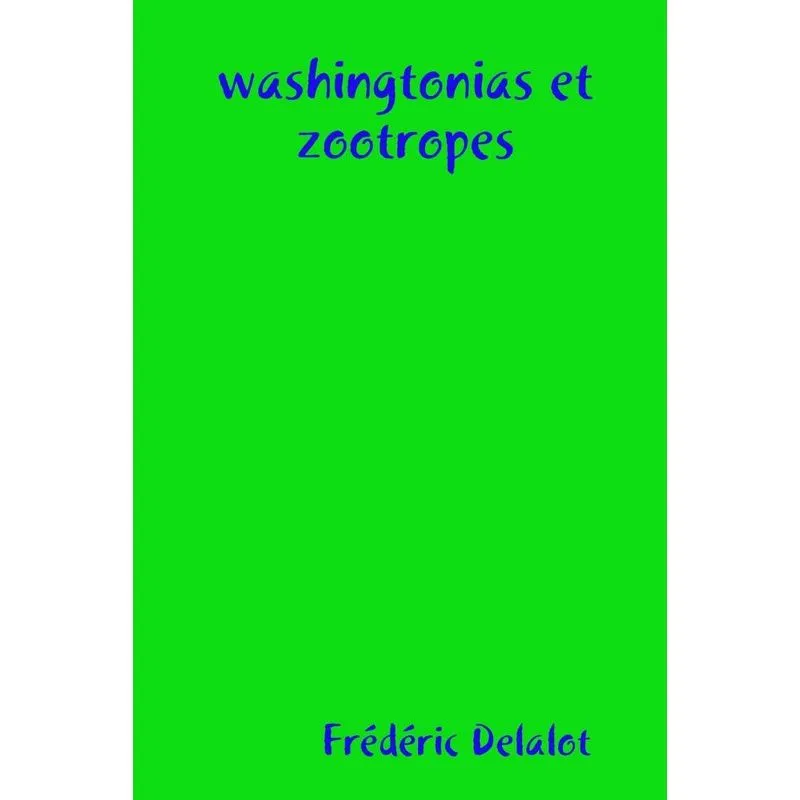 washingtonias et zootropes
