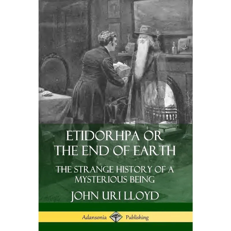 Etidorhpa or the End of Earth