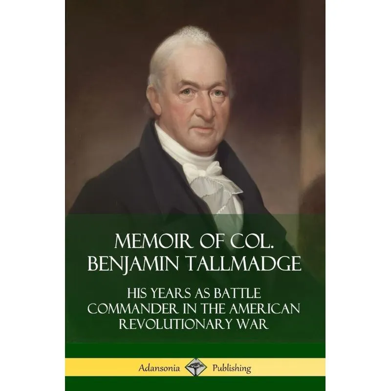 Memoir of Col. Benjamin Tallmadge