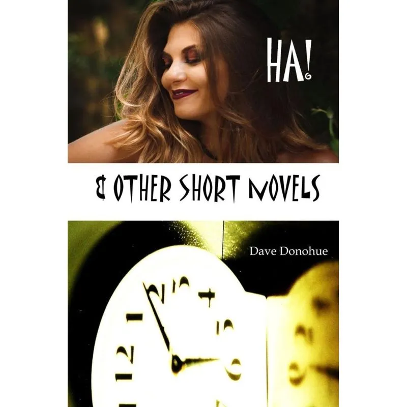 HA! & Other Short Novels