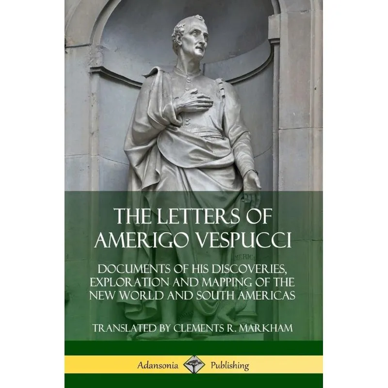 The Letters of Amerigo Vespucci