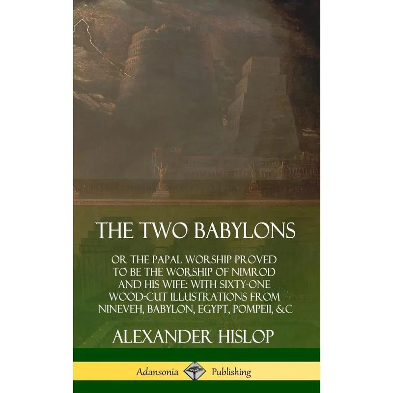 The Two Babylons