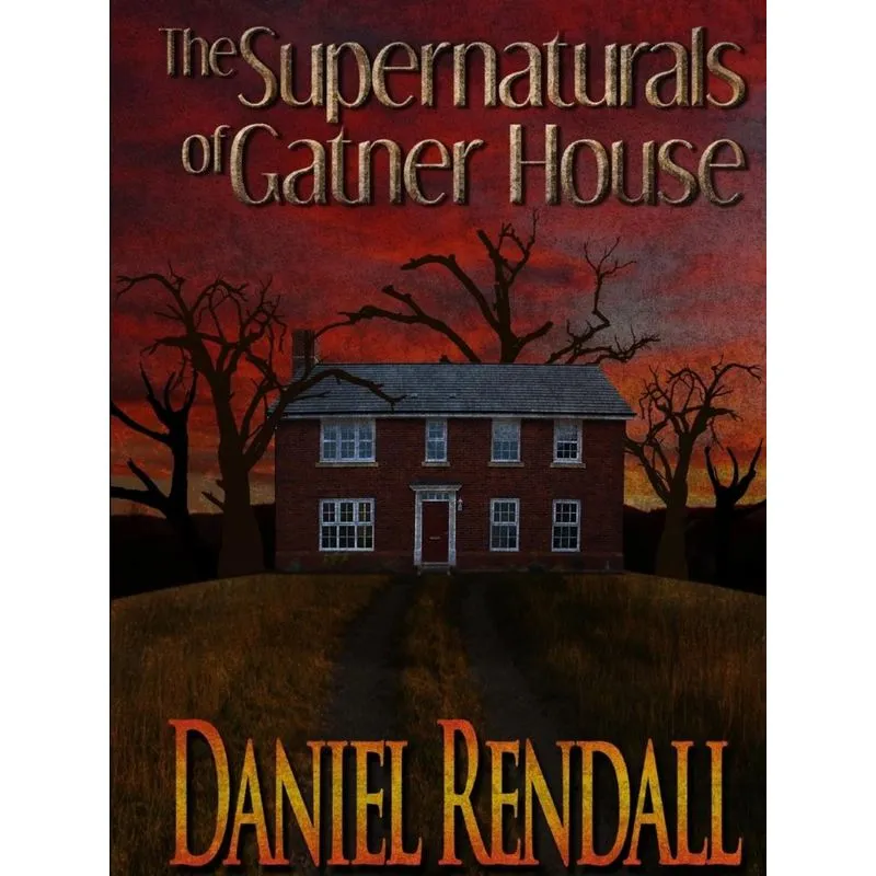 The Supernaturals Of Gatner House