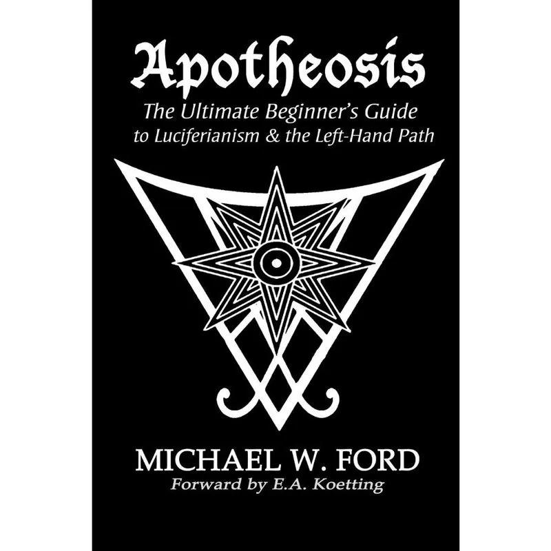 Apotheosis - The Ultimate Beginners Guide to Luciferianism & the Left-Hand Path