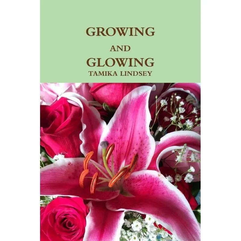 GROWING AND GLOWING