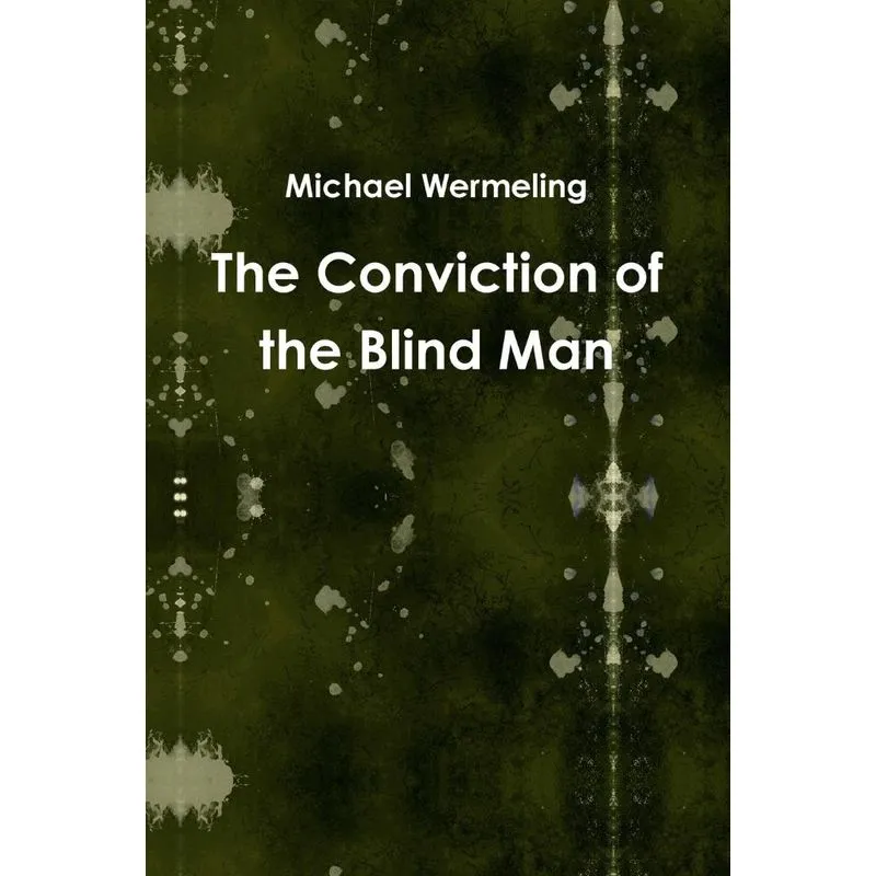 The Conviction of the Blind Man