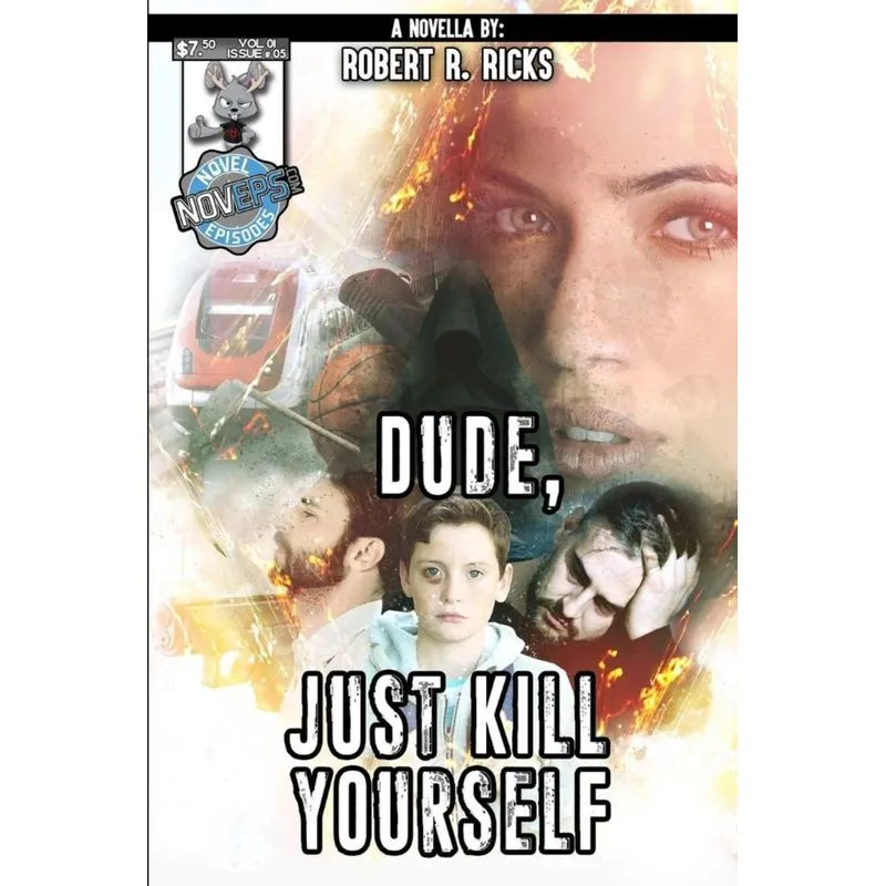 Dude, Just Kill Yourself