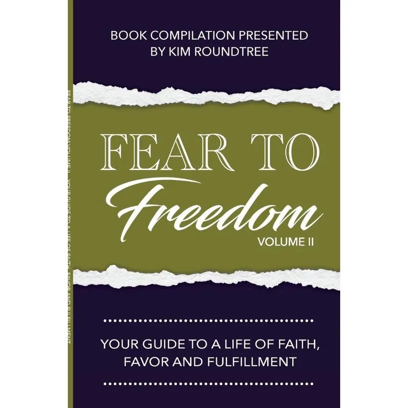 Fear to Freedom Volume II