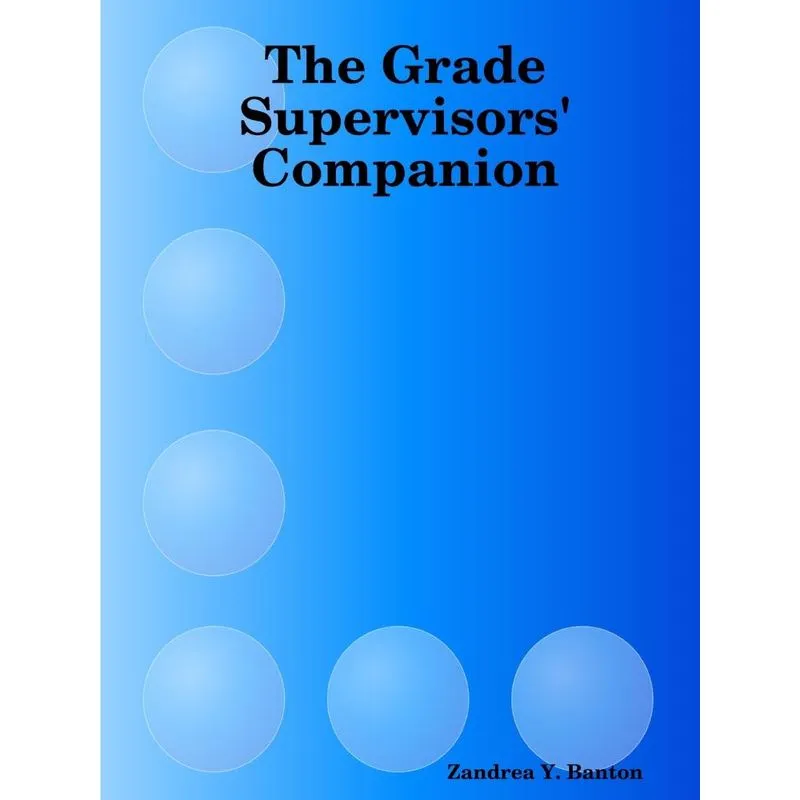 The Grade Supervisors Companion