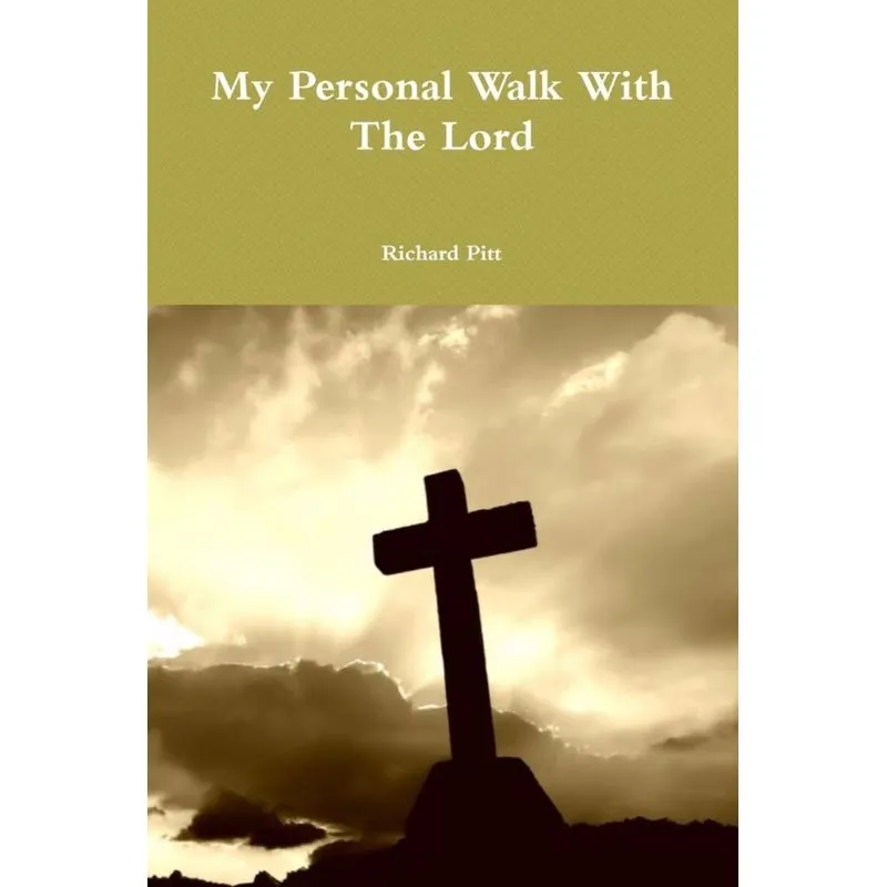 My Personal Walk With The Lord