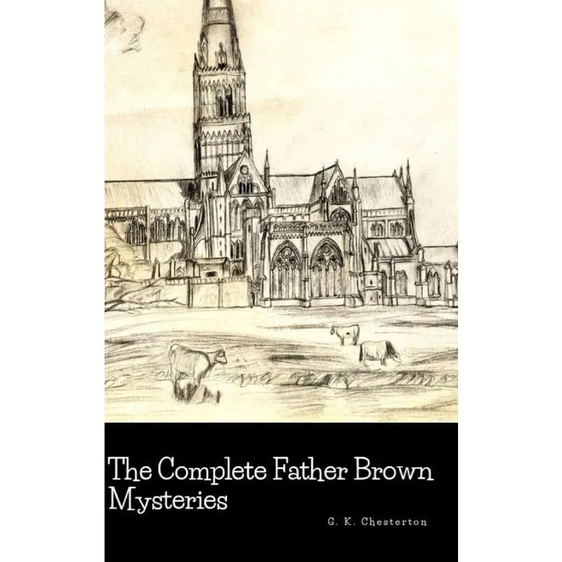 The Complete Father Brown Mysteries