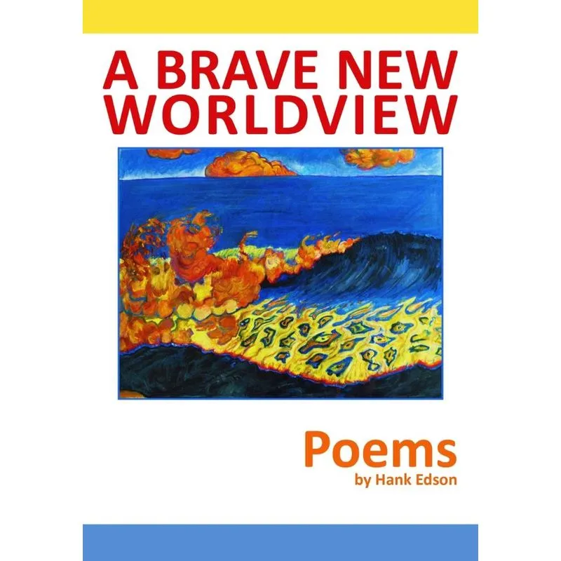 A Brave New Worldview