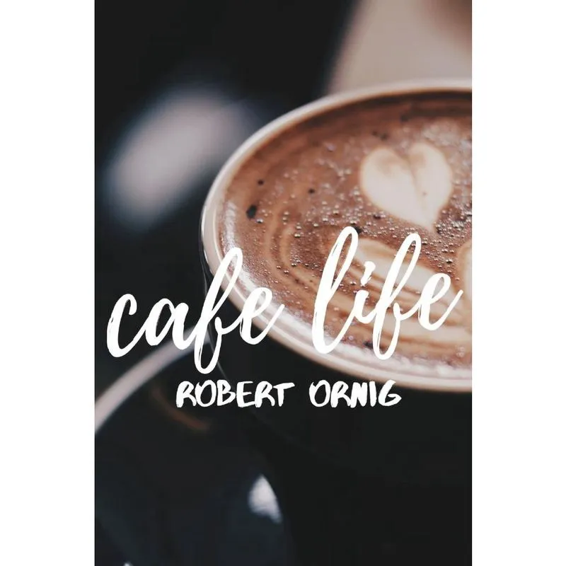 Cafe Life