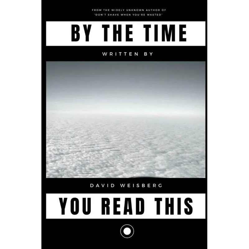 By The Time You Read This