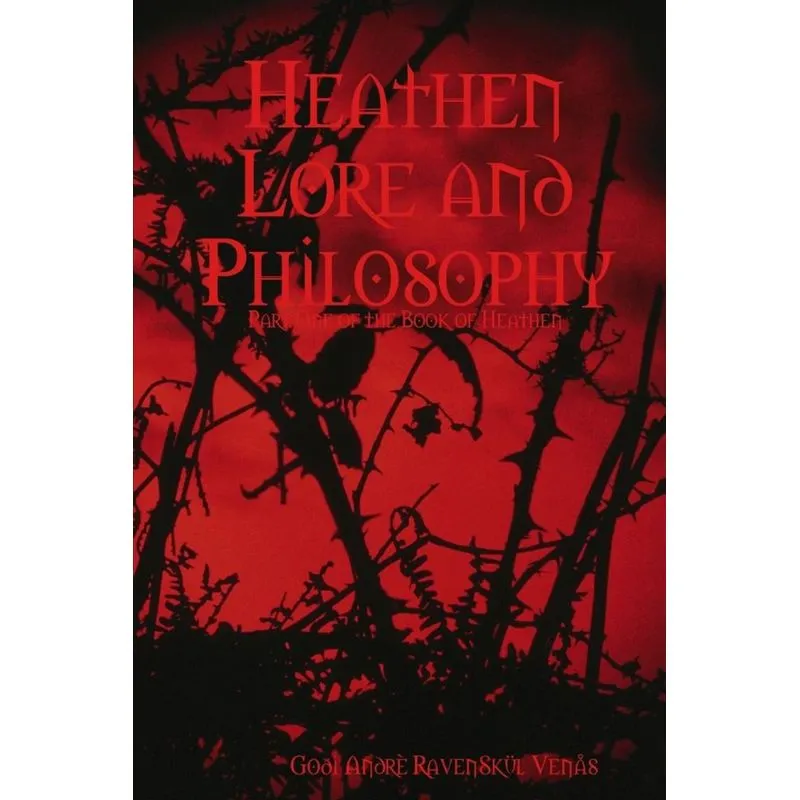 Heathen Lore and Philosophy