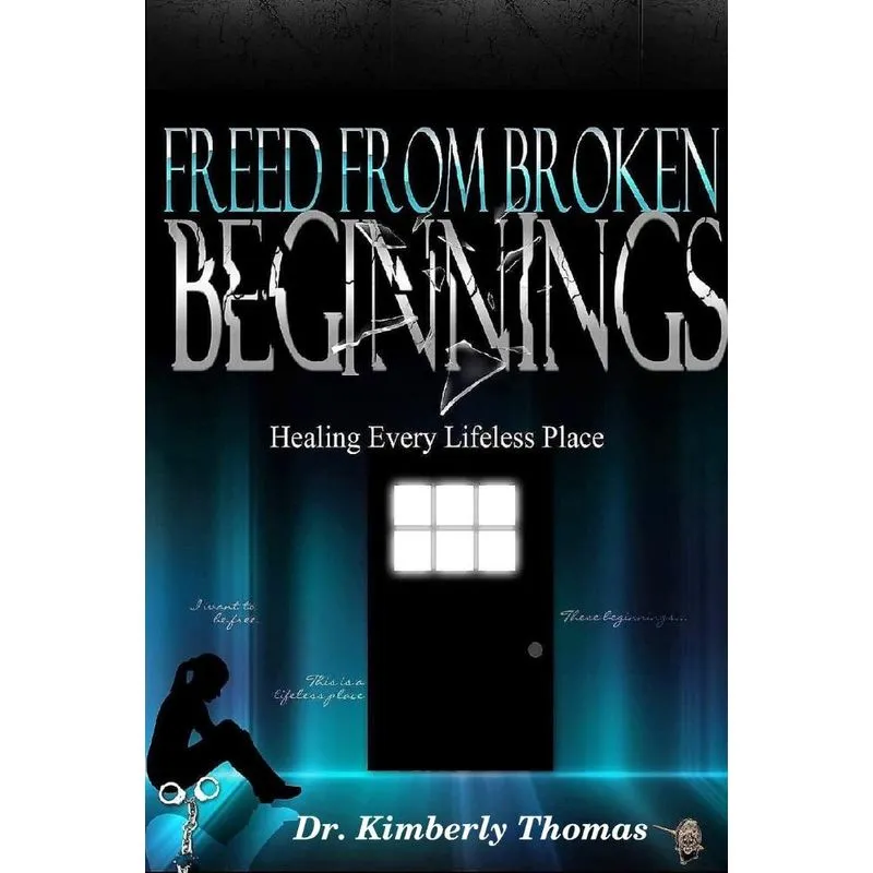 Freed From Broken Beginnings
