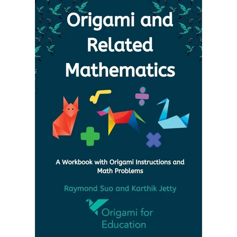 Origami and Related Mathematics