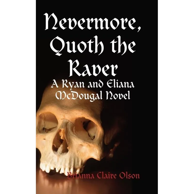 Nevermore, Quoth the Raver