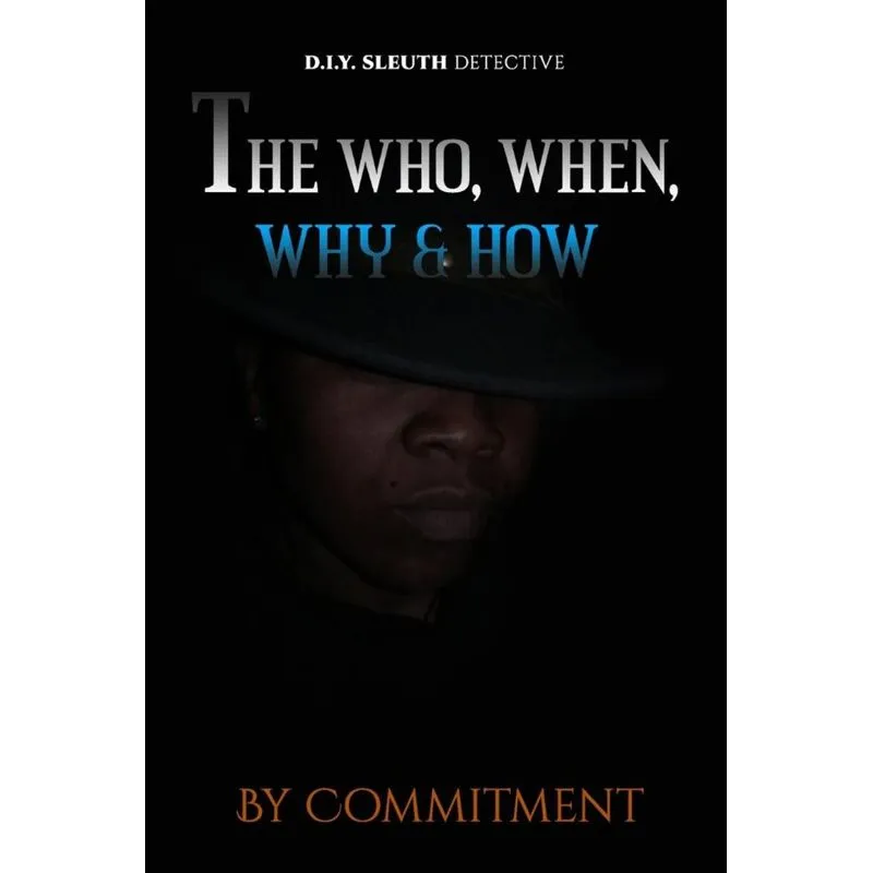 The Who, When, Why & How