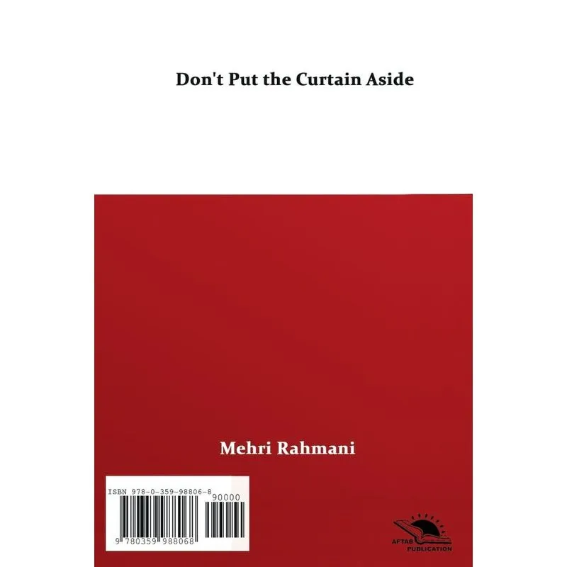 Dont put the curtain aside