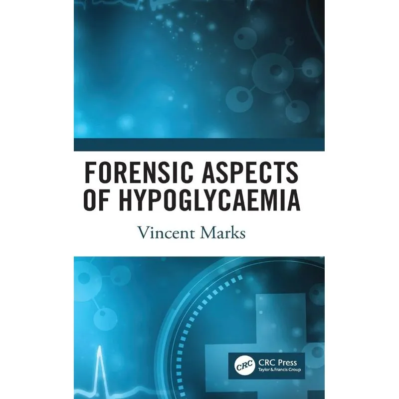 Forensic Aspects of Hypoglycaemia