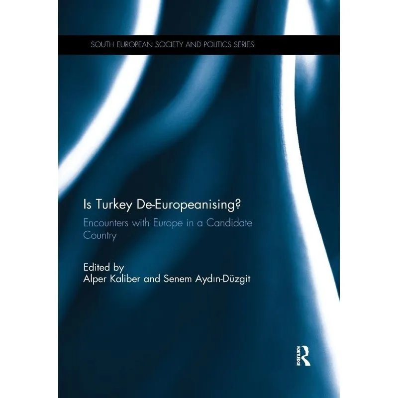 Is Turkey De-Europeanising?
