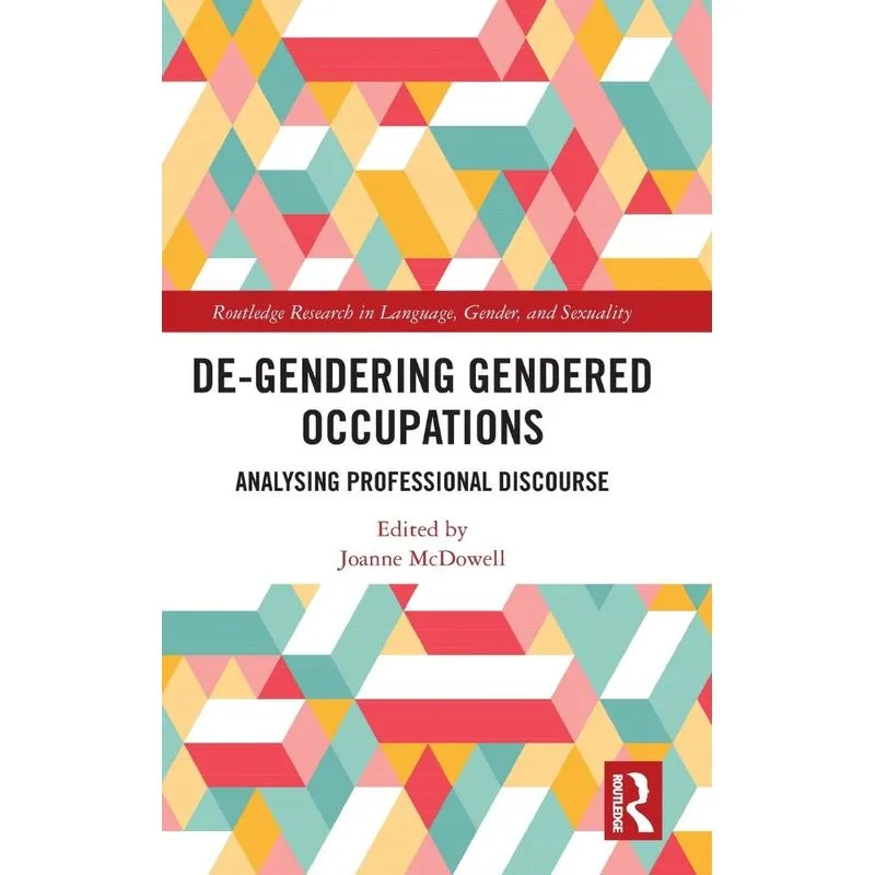 De-Gendering Gendered Occupations