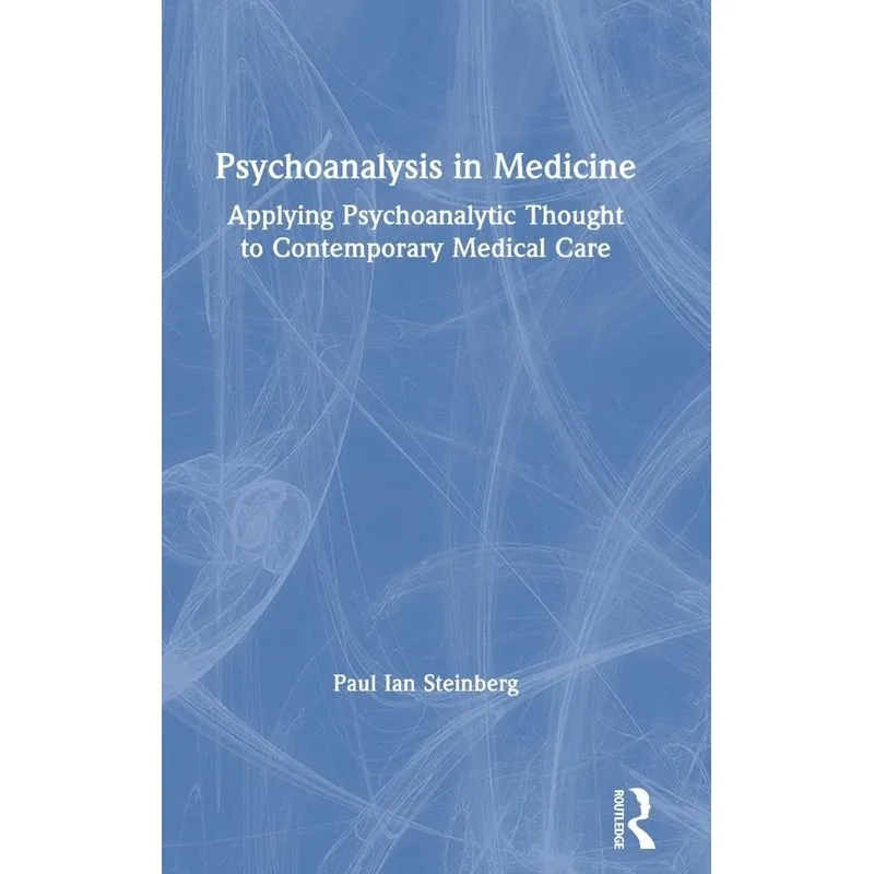 Psychoanalysis in Medicine