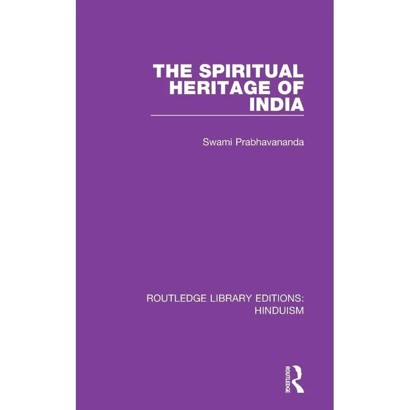 The Spiritual Heritage of India