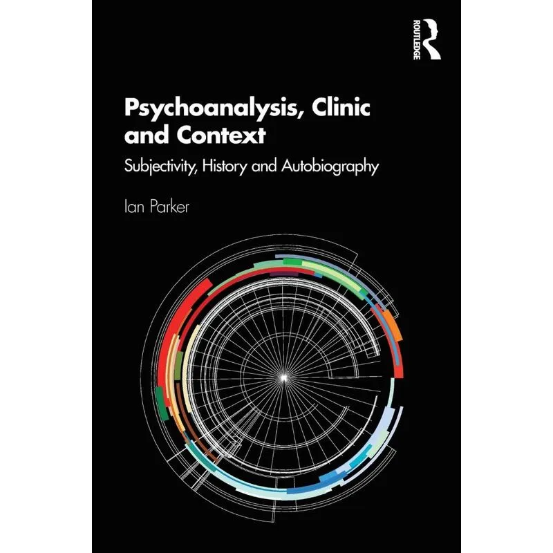 Psychoanalysis, Clinic and Context