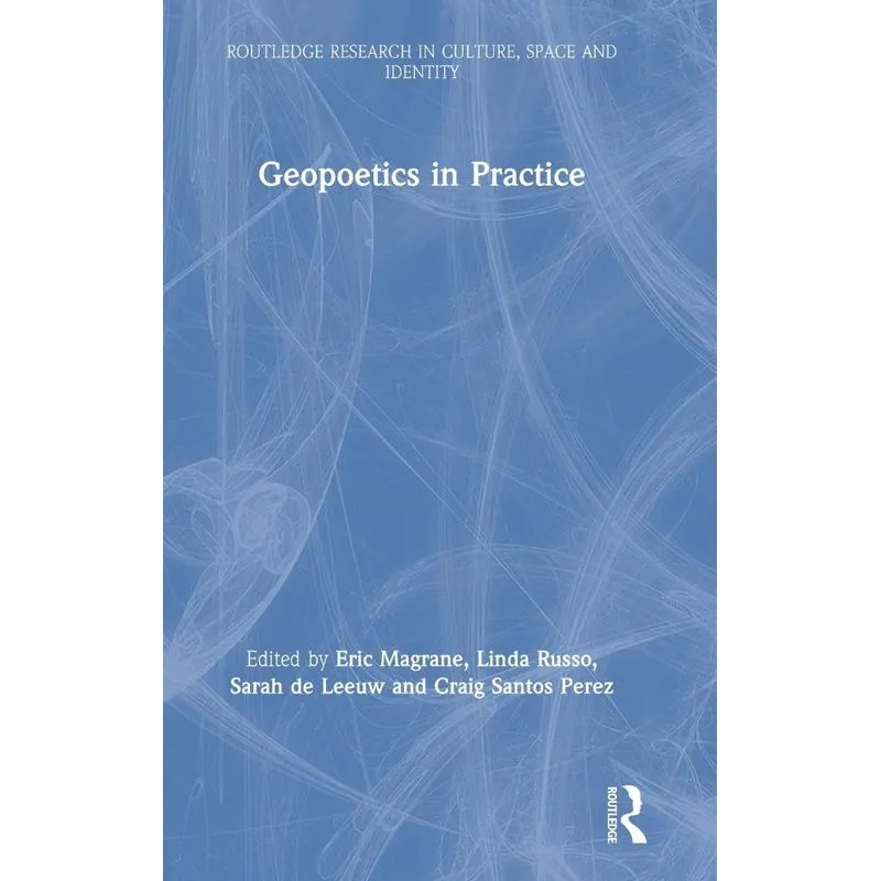 Geopoetics in Practice