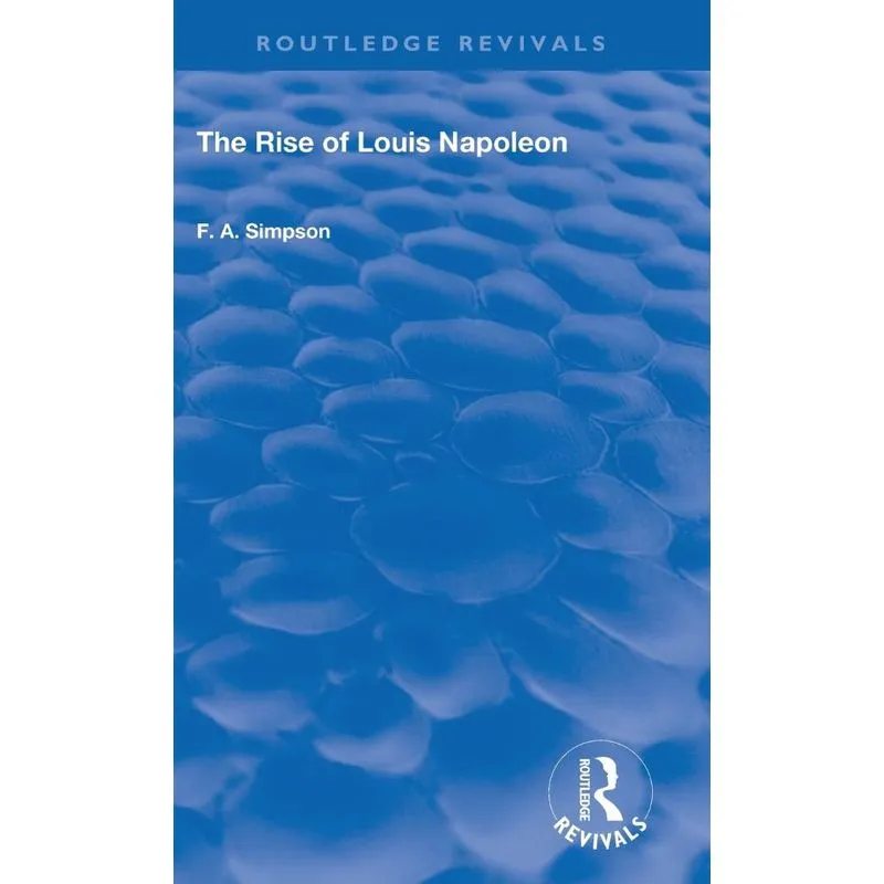 The Rise of Louis Napoleon