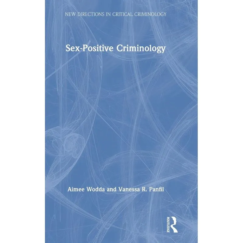 Sex-Positive Criminology