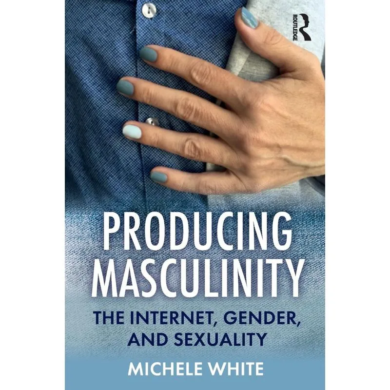 Producing Masculinity
