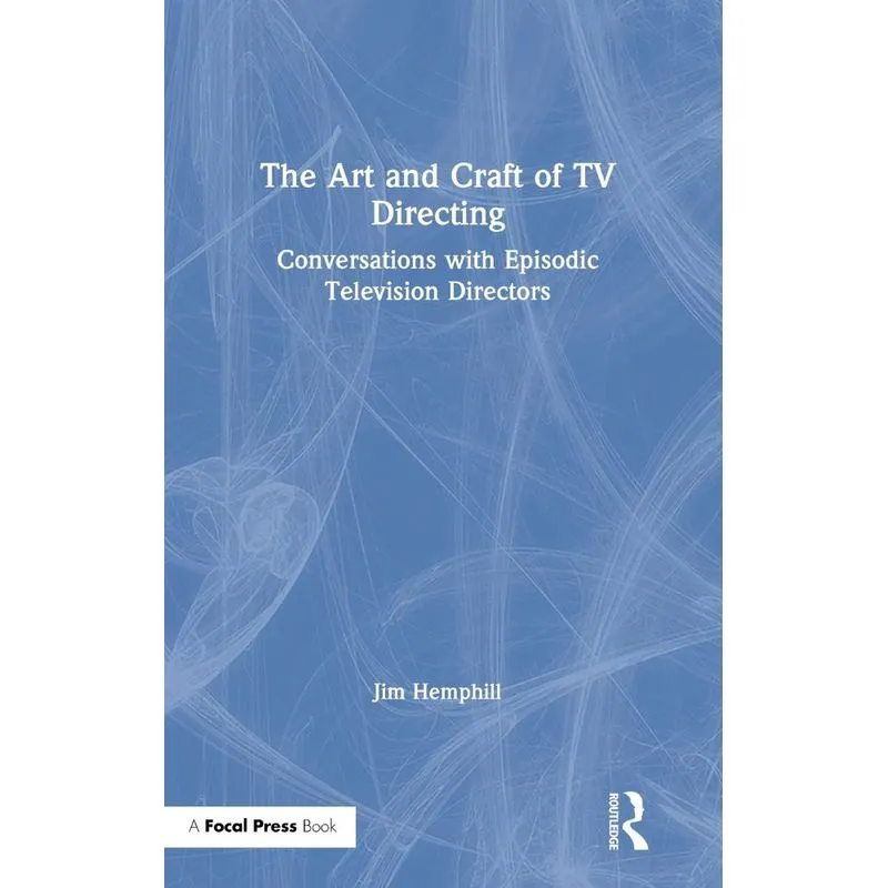 The Art and Craft of TV Directing