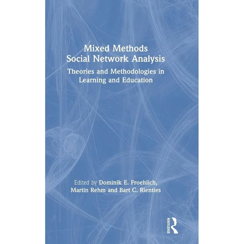 Mixed Methods Social Network Analysis