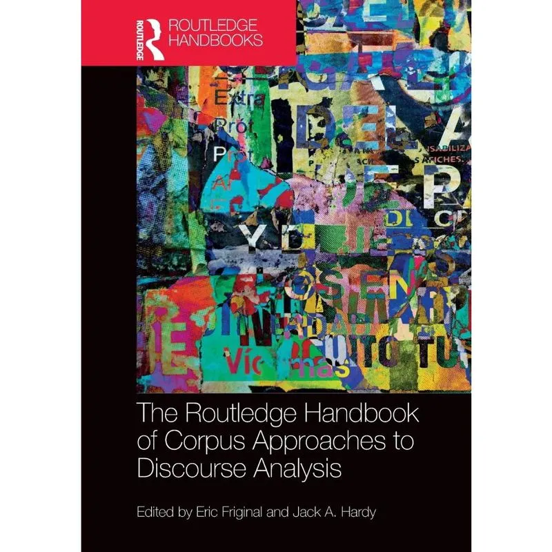 The Routledge Handbook of Corpus Approaches to Discourse An