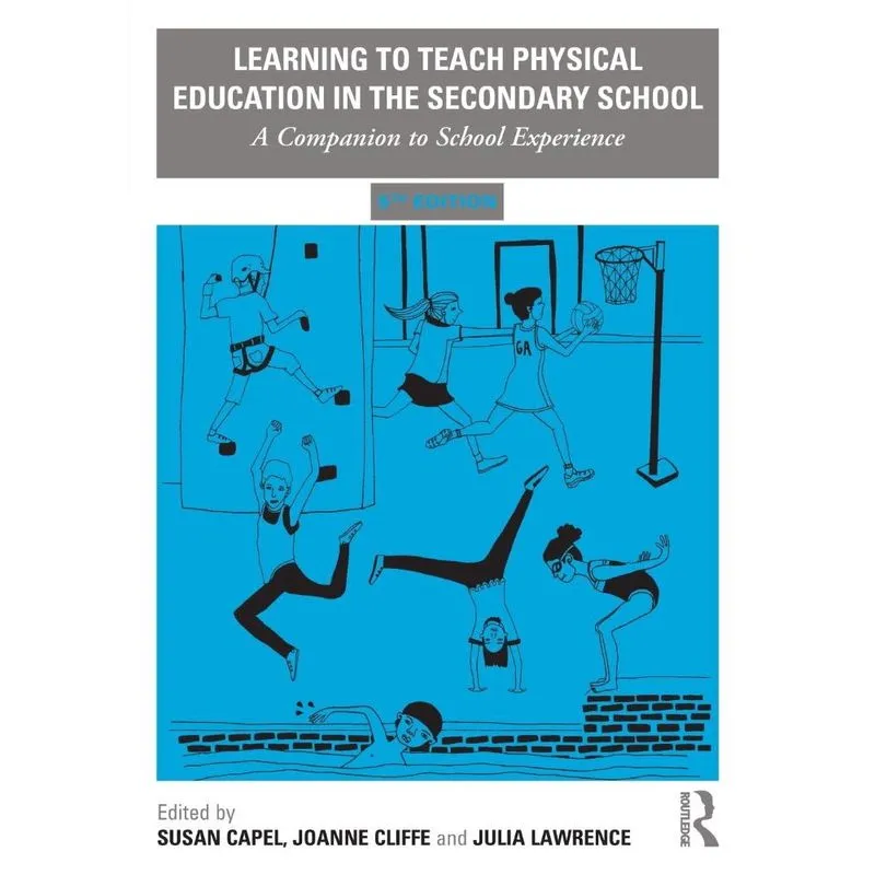 Learning to Teach Physical Education in the Secondary Schoo